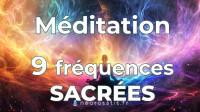 Mditation THRAPEUTIQUE guide des 9 frquences sacres