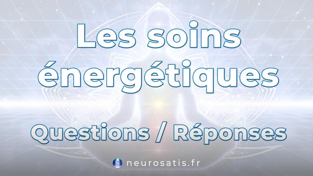 Les soins nergtiques: Questions / Rponses
