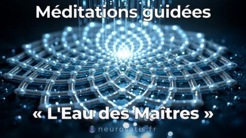 Mditations guides  L'Eau des Matres 