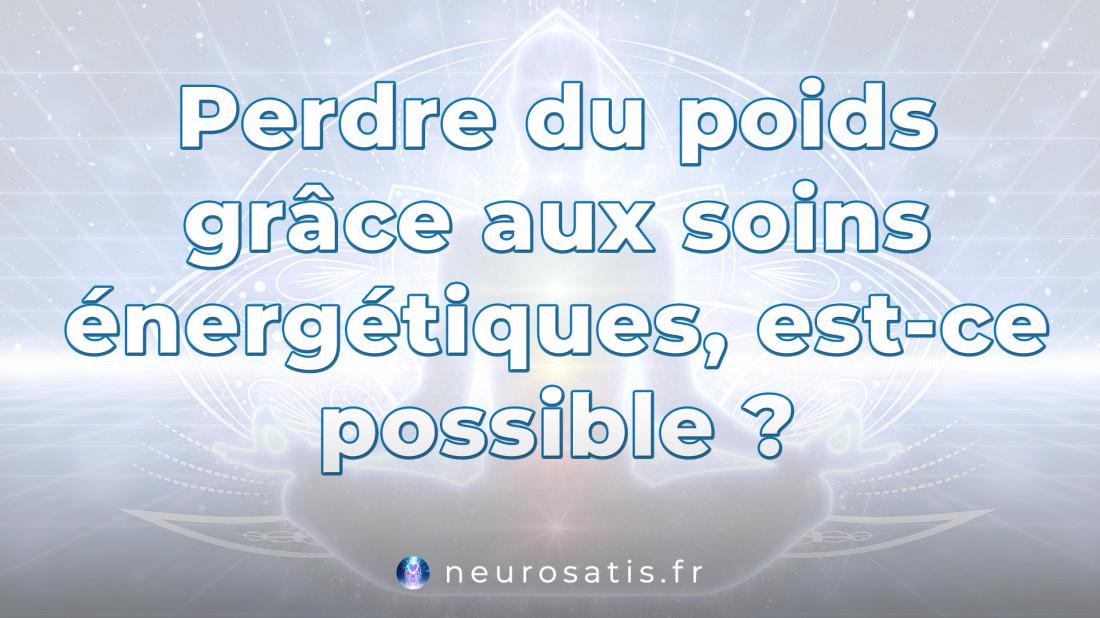 Perdre du poids grce aux soins nergtiques, est-ce possible SoinsFAQ