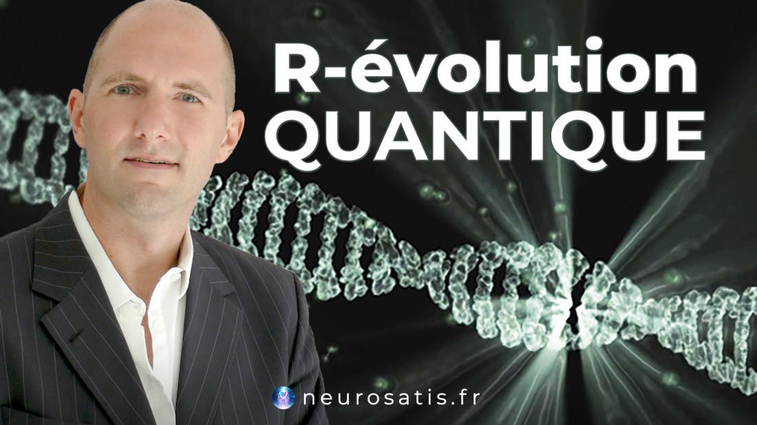 Votre R-volution quantique (direct)