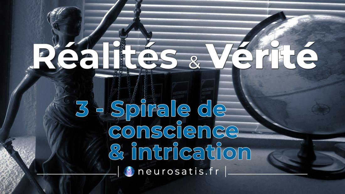 Spirale de conscience et intrication