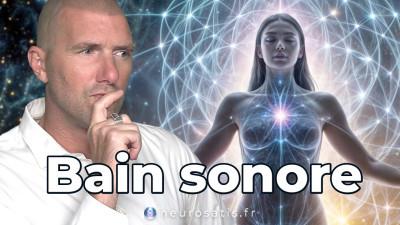 🧬 La SCIENCE des VIBRATIONS qui GURISSENT 🌟 Les CLS SONORES de L'VEIL SPIRITUEL
