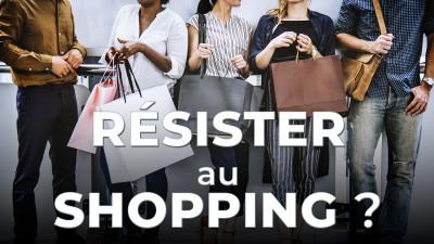 Comment rsister  l'addiction du shopping?