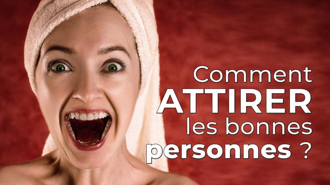 Pourquoi j'attire toujours les mmes dans ma vie