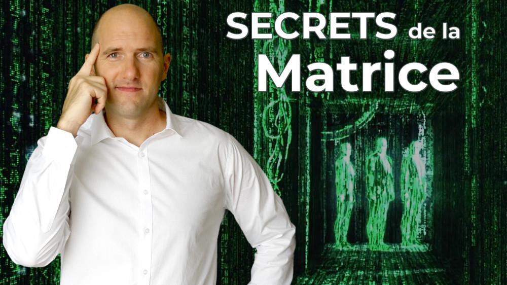 S'CHAPPER de la MATRICE (Secrets de la Matrice - Partie 1)