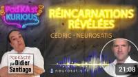 Rincarnations rvles avec Cdric - Kurious Anima (Didier Santiago)