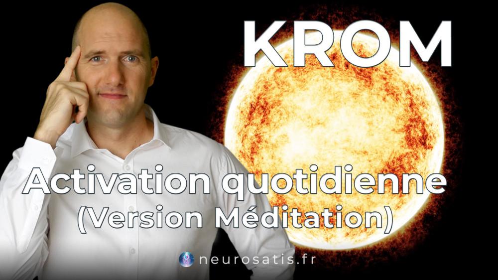 Activation KROM(version Mditation guide)
