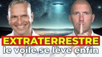EXTRATERRESTRES le VOILE se LEVE enfin