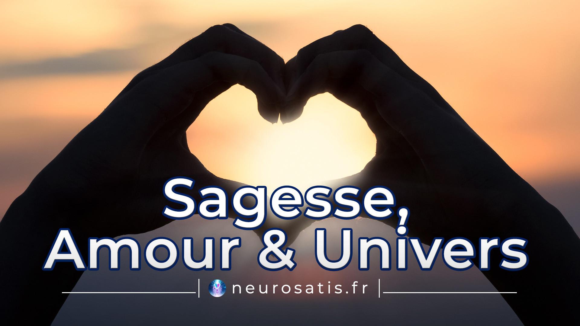 Mthode Neurosatis 8 Sagesse, Amour et Univers