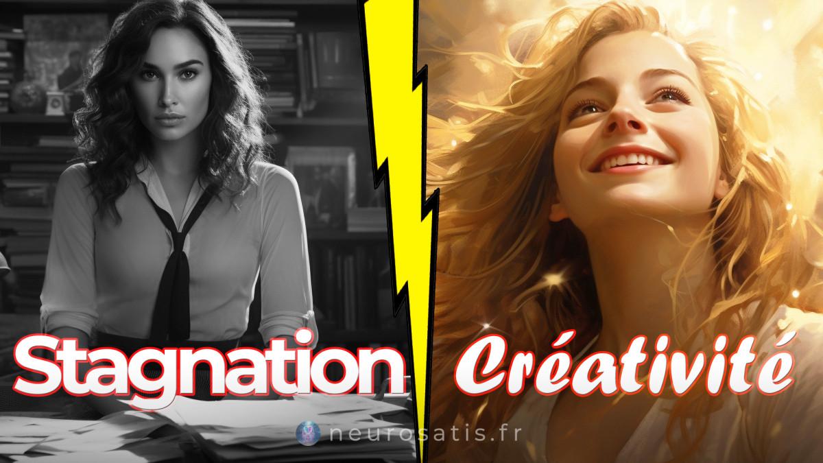 Comment LIBRER mon POUVOIR CRATIF STAGNATION vs.CREATIVITE panouissement