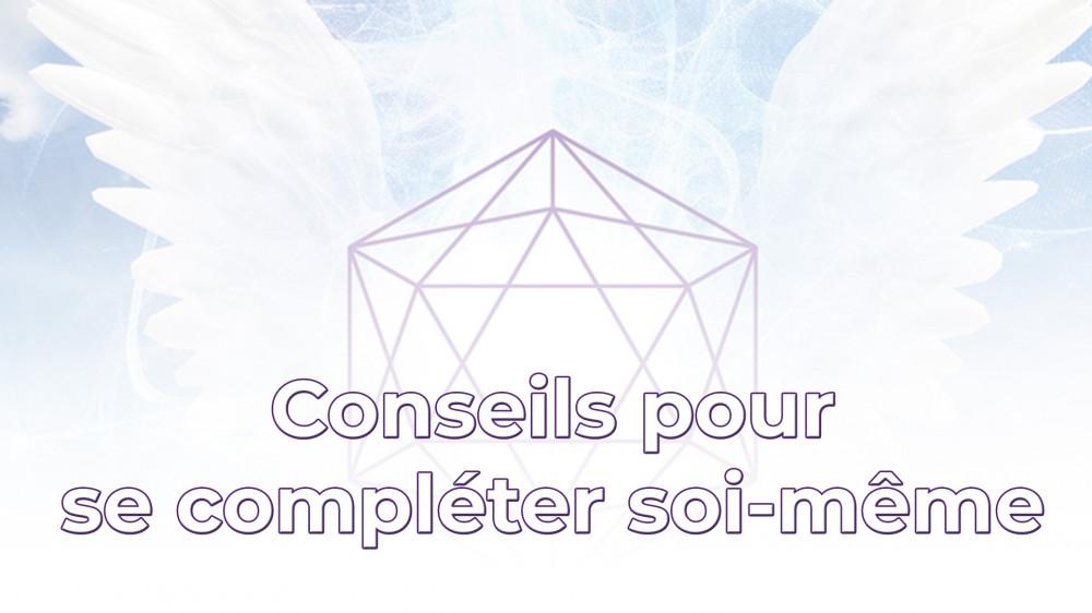 Conseils pour se complter soi-mme