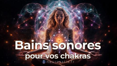 Chakras: Bain sonore vibratoire de gurison